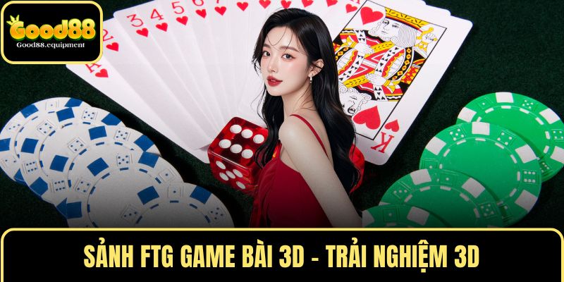 Sảnh FTG GAME BÀI 3D