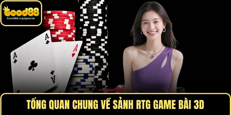 Tổng quan chung về sảnh RTG game bài 3D